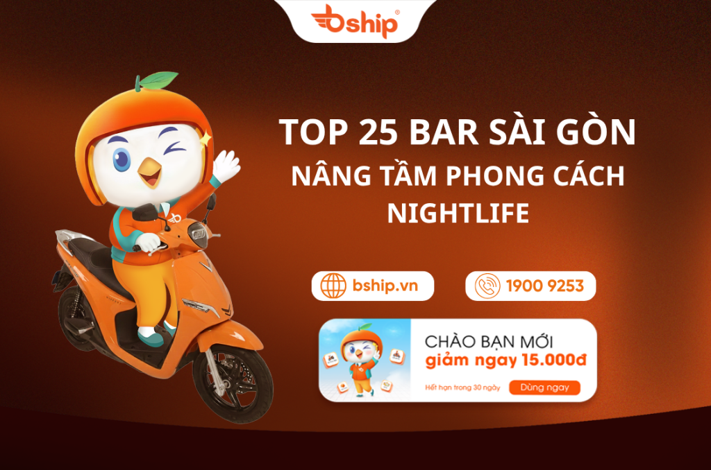 Top 25 quán bar tại Sài Gòn – Nâng tầm phong cách nightlife